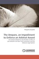 The Mexican Amparo as a Constitutional Impediment to enforce an Arbitral Award 3838324323 Book Cover