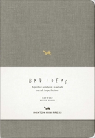 A Notebook for Bad Ideas: Grey/Lined: A Perfect Notebook in Which to Risk Imperfection 1910566640 Book Cover