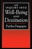 An Inquiry into Well-Being and Destitution 0198288352 Book Cover