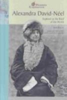 Alexandra David-Neel: Explorer at the Roof of the World (Women Explorers) 0791077152 Book Cover