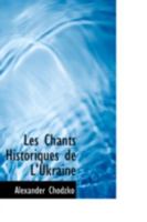 Les Chants Historiques de L'Ukraine 0559325665 Book Cover