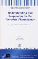 Understanding and Responding to the Terrorism Phenomenon: A Multi-Dimensional Perspective 1586037501 Book Cover