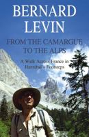 From the Camargue to the Alps: A Walk Across France in Hannibal's Footsteps 1840247428 Book Cover