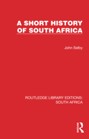 A Short History of South Africa 1032320699 Book Cover