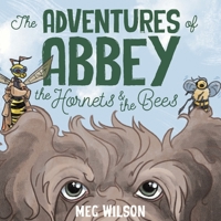 The Adventures of Abbey: The Hornets & The Bees B09QNYN2D2 Book Cover