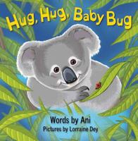 Hug, Hug, Baby Bug 0578805820 Book Cover