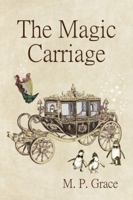 The Magic Carriage 0987573780 Book Cover
