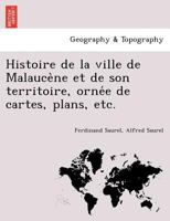 Histoire de La Ville de Malauca]ne Et de Son Territoire. Tome 1 2013494351 Book Cover