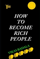 How to Become Rich People B0BXN5KX4N Book Cover