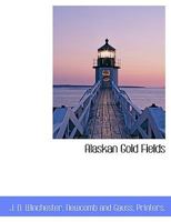 Alaskan Gold Fields 1010307320 Book Cover