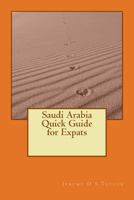 Saudi Arabia Quick Guide for Expats 149978645X Book Cover