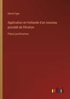 Application en Hollande d'un nouveau procédé de filtration: Pièces justificatives (French Edition) 3385090652 Book Cover