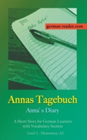 Annas Tagebuch: A Short Story for German Learners, Level Elementary (A2) B0BYRJPDDP Book Cover