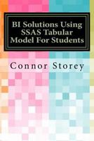 Bi Solutions Using Ssas Tabular Model for Students 1540374440 Book Cover