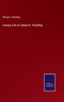 Literary Life of James K. Paulding 1425544118 Book Cover