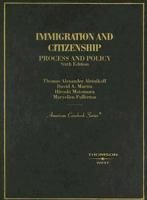 Immigration and Citizenship Process and Policy (American Casebook Series) 0314267093 Book Cover