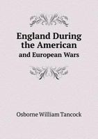 England During the American and European Wars 0548296375 Book Cover