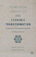 Technological Innovation and Economic Transformation 1137548681 Book Cover