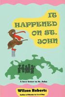It Happened on St. John: A Tale of the Island 1515419029 Book Cover