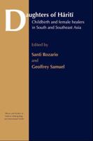Daughters of Hariti: Childbirth and Female Healers in South and Southeast Asia 0415753791 Book Cover