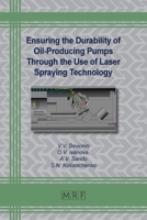 Ensuring the Durability of Oil-Producing Pumps Through the Use of Laser Spraying Technology 1644902346 Book Cover