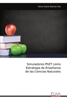 Simuladores PhET como Estrategia de Enseñanza de las Ciencias Naturales (Spanish Edition) 999931788X Book Cover