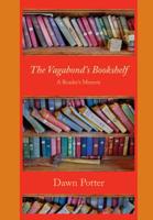 The Vagabond's Bookshelf: A Reader's Memoir 0997505125 Book Cover