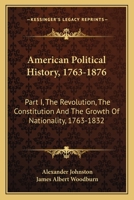 American Political History 1763 1876 I 0530549344 Book Cover