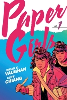 Paper Girls Compendium Volume 1: Celebrating the 10th Anniversary 1534332367 Book Cover