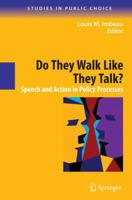 Do They Walk Like They Talk?: Speech and Action in Policy Processes (Studies in Public Choice) 0387896716 Book Cover