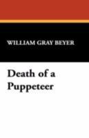 Death of a Puppeteer 1434467163 Book Cover
