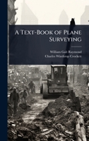 A Text-Book of Plane Surveying 1023725886 Book Cover