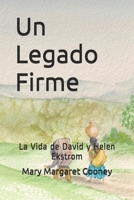 Un Legado Firme: La Vida de David y Helen Ekstrom 1696114349 Book Cover