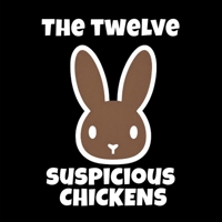 The Twelve Suspicious Chickens: A Farmyard Mystery to Solve, With Every Animal Involved! B0HNP7G5VQ Book Cover