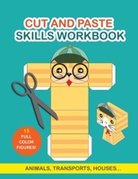 Cut and Paste Skills Workbook: Activity Book for Kids. Childrens Activity Books. Scissor Cutting Activities 9189876016 Book Cover