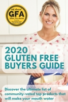 2020 Gluten Free Buyers Guide: Stop asking "which foods are gluten free?" This gluten free grocery shopping guide connects you to only the best so you can be gluten free for good. 169814332X Book Cover