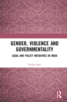 Gender, Violence and Governmentality: Legal and Policy Initiatives in India 0815351097 Book Cover