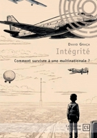 Intégrité: Comment survivre à une multinationale ? 2342374046 Book Cover