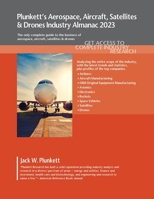 Plunkett's Aerospace, Aircraft, Satellites & Drones Industry Almanac 2023 : Aerospace, Aircraft, Satellites & Drones Industry Market Research, Statistics, Trends and Leading Companies 1628316330 Book Cover