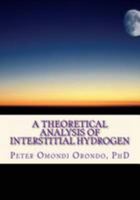A Theoretical Analysis of Interstitial Hydrogen: Entropy, Enthalpy, Chemical Potential and Pressure-Composition-Temperature 1499514689 Book Cover