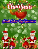 Christmas Adult Color By Numbers (Volume 1): 50 Color By Numbers Christmas Coloring Pages for Adult ....100 Peg 50 Christmas Numbers Images 1709603143 Book Cover