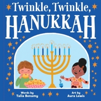 Twinkle, Twinkle, Hanukkah 1523530162 Book Cover