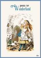 Poems for Wonderland 1916830102 Book Cover