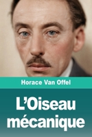 L'Oiseau mécanique (French Edition) 3690825113 Book Cover