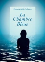 La Chambre Bleue (French Edition) B0FNW85Q4D Book Cover