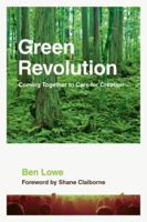 Green Revolution: Coming Together to Care for Creation 0830836241 Book Cover