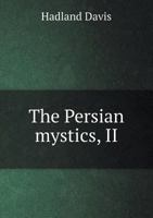 THE PERSIAN MYSTICS: Jami 1500172022 Book Cover