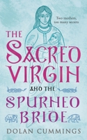 The Sacred Virgin and the Spurned Bride 1739419235 Book Cover