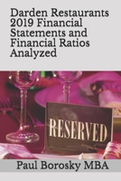 Darden Restaurants 2019 Financial Statements and Financial Ratios Analyzed: Defined, Discussed, and Calculated (5 Years). B083XWJH4K Book Cover