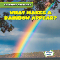 What Makes a Rainbow Appear? 153825655X Book Cover